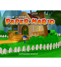 biscuit, book, cuisine, Cuisine/recette, game, gâteau, jeux vidéo, license, livre de recette, nintendo, nourriture, plat, recette, livre, Mario, Paper Mario, pâtisserie,